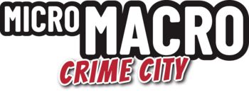 Micro Macro - Crime City - Tiki Soleil